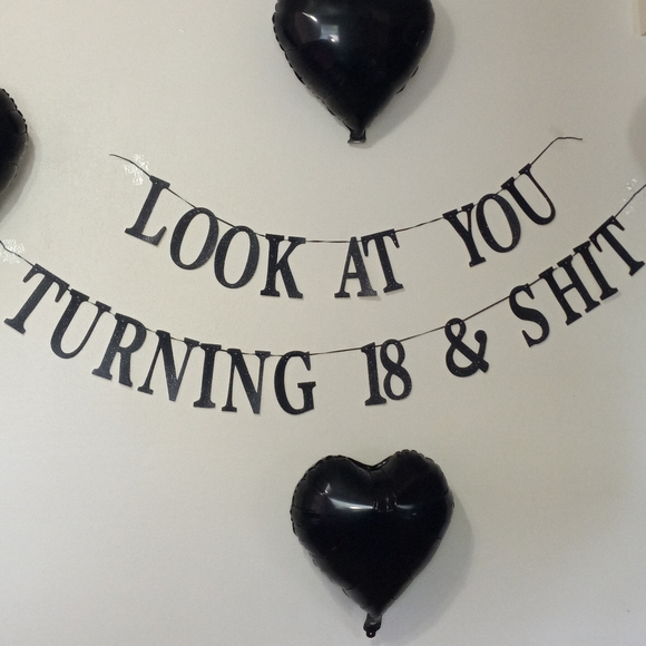 18TH BIRTHDAY BANNER "LOOK AT YOU TURNING 18 & S**T". BLACK CUT OUT LETTERS. - Picture 2 of 3